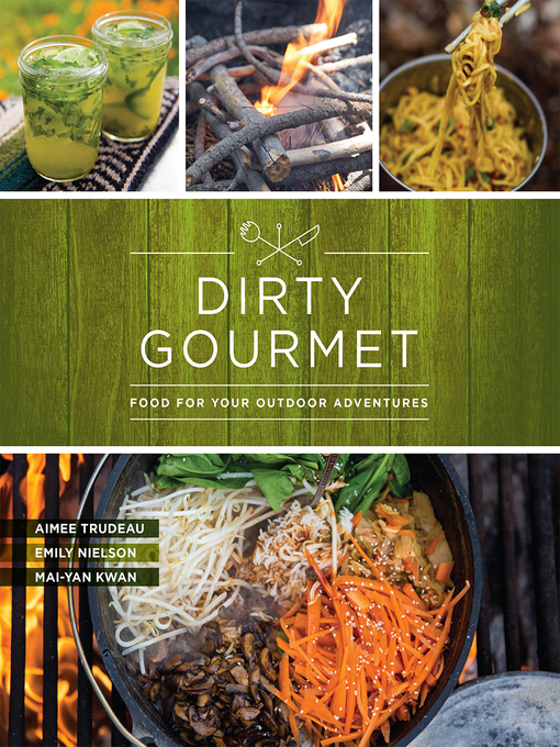 Title details for Dirty Gourmet by Emily Nielson - Available